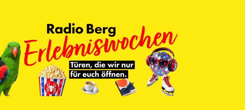 Die Radio Berg Erlebniswochen vom 14. September bis 2.